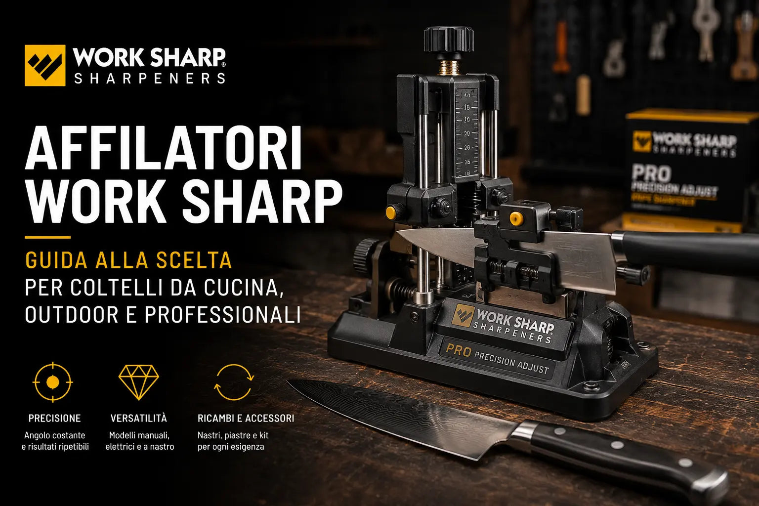 Affilatori Work Sharp: guida alla scelta per coltelli da cucina, outdoor e professionali