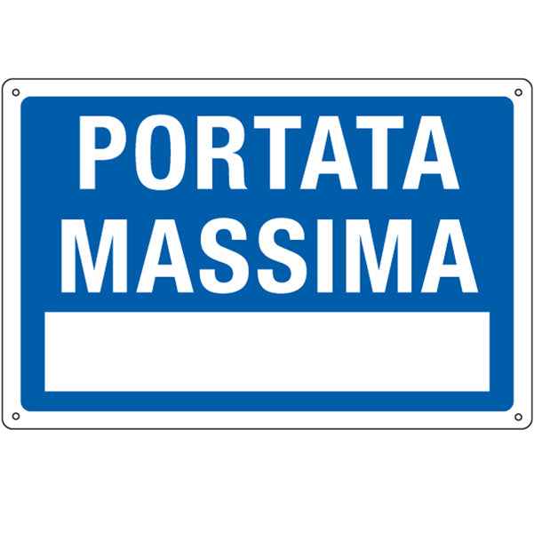 Cartello segnalatore - 30x20 cm - PORTATA MASSIMA - alluminio - Cartelli Segnalatori